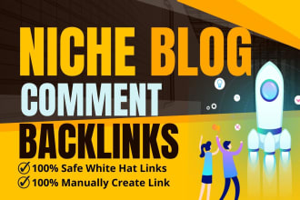 manually create high quality niche relevant blog comment manual backlinks