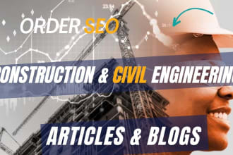write construction and civil engineering SEO articles