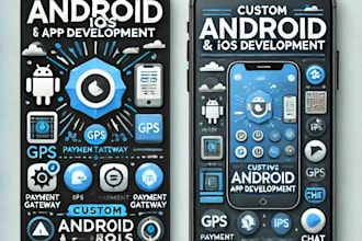 develop a custom native android and ios app
