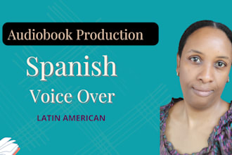 narrate and produce your audiobook in latin spanish