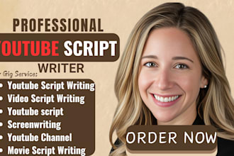be your youtube script writer, video script, video scriptwriter, scriptwriter