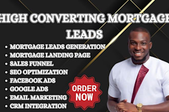 generate high converting mortgage leads mortgage broker leads business leads