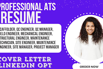 write resume for scaffolder,qc engineer or manager,field and structural engineer