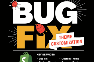 do shopify bug fixes and custom coding and customization