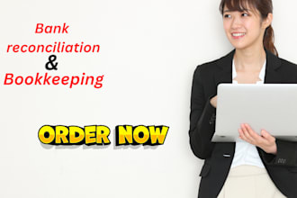 prepare statements, bank reconciliation, and bookkeeping