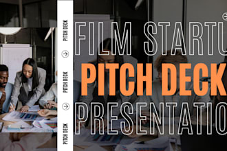 create an investor ready film startup pitch deck powerpoint presentation