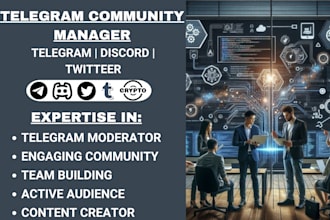be a community manager, telegram moderator, content creator, telegram chatters