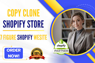 clone profitable shopify stores, replicate copy 7 figure shopify websites