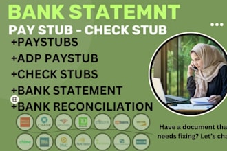 do paystub, bank reconciliation, balance sheet, profit and loss and cash flows