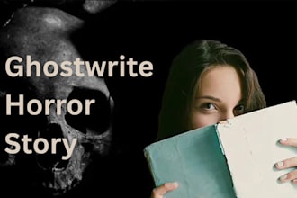 ghostwrite horror story, thriller, true crime script, mystery, scary story