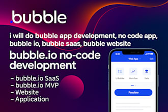 do bubble app development, no code app, bubble io, bubble saas, bubble website