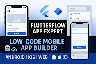 build flutterflow mobile app, low code app development, flutter flow