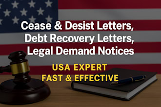 draft a powerful cease and desist letter, debt recovery letter, or legal demand