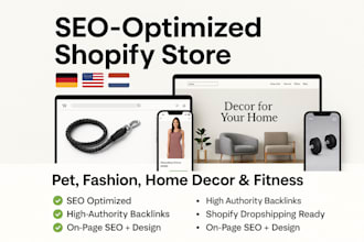 build a german US or dutch shopify store for pet fashion home decor and fitness