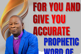 pray for you and give you accurate prophetic word of god