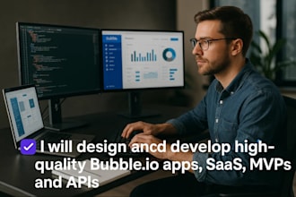 design and develop high quality bubble io apps, saas, mvps, and apis