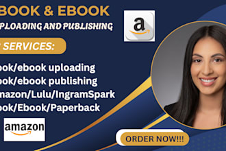 uploading and publish your book on amazon, ingramspark, lulu and ebook marketing