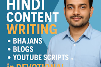 write original hindi content like devotional bhajans, youtube scripts, an