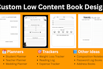 design a custom low content book for KDP journals, planners, and more