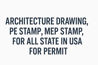 architecture drawing, pe stamp, mep stamp, for all state in USA for permit
