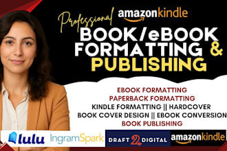 do ebook publishing, ebook formatting for amazon KDP, draft2digital, ingramspark