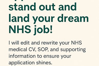 edit and rewrite your nhs medical CV sop and supporting information