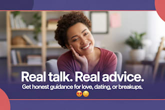 guide you with real talk advice for love, dating, and relationships