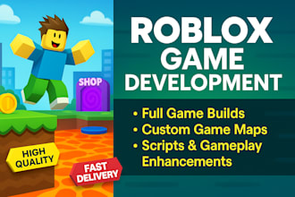 develop a complete roblox game with custom maps and scripting