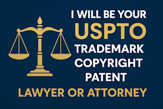 be your uspto trademark, copyright, and patent lawyer or attorney