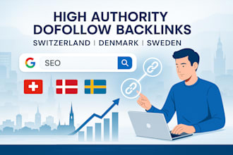 build a high ranking dofollow backlinks for switzerland, denmark, sweden