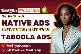 setup and manage ROI converting native ads campaign taboola ads outbrain ads