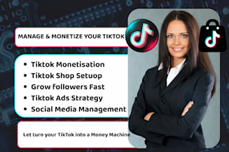 manage and monetize tiktok with tik tok shop , tiktok ads content strategy