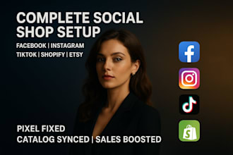 set up facebook shop, tiktok, instagram shop, fix meta pixel, shopify and etsy