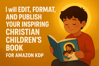 professionally edit, format christian children book, copy editing for amazon kdp