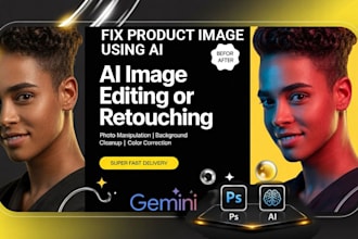do professional ai image editing, retouching, restoration, fix ai image