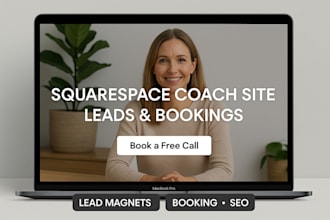design a squarespace lead generation website for coaches and consultants