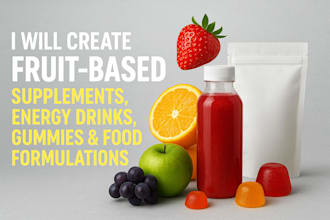 create fruit based supplements, energy drinks gummies, food formulation products