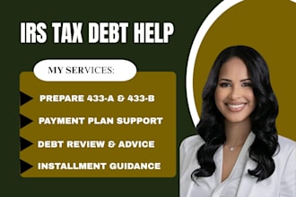 prepare irs 433a 433b forms for tax debt payment plans