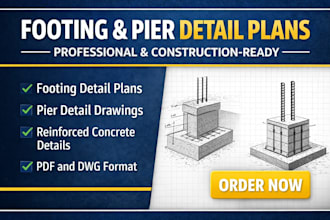 design professional footing and pier detail plans for your project