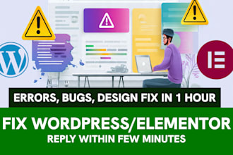 fix wordpress website errors, fix elementor erros, bugs, design issues in 1 hour