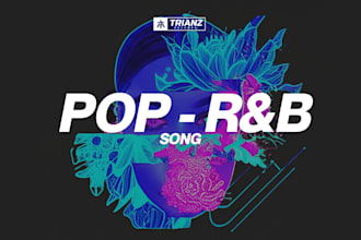 produce your pop, rnb, and hip hop song for you