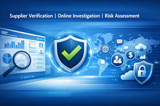 verify suppliers and provide online investigation report