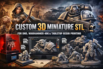 custom 3d miniature stl for dnd warhammer 40k and tabletop resin printing