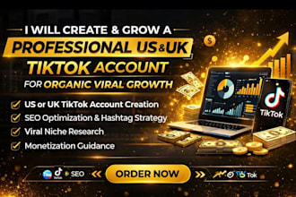 create and grow a professional US and UK tiktok account
