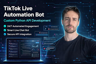 build livestreaming automated tiktok live bot, python API tiktok bot developer