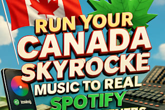 run your canada campaign skyrocket music to real spotify monthly listeners