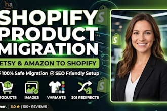migrate etsy or amazon products to shopify with full SEO and 301 redirects