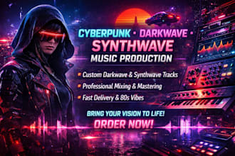 produce cyberpunk darkwave synthwave retrowave music
