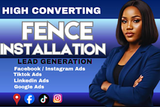 fence installation lead security fencing facebook ads fence google ads