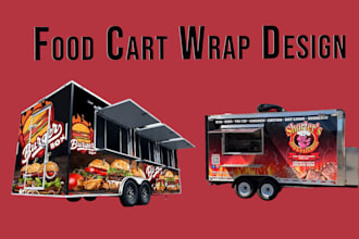 create a food cart wrap, food van wrap, food trailer, or food truck wrap design